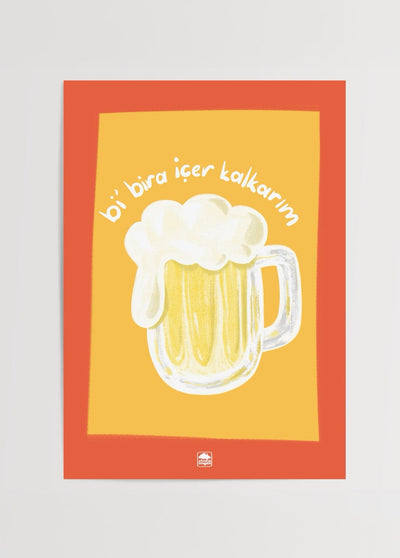 ‘I’ll Have a Beer and Then I’ll Get Up’ No. 2 Poster Print
