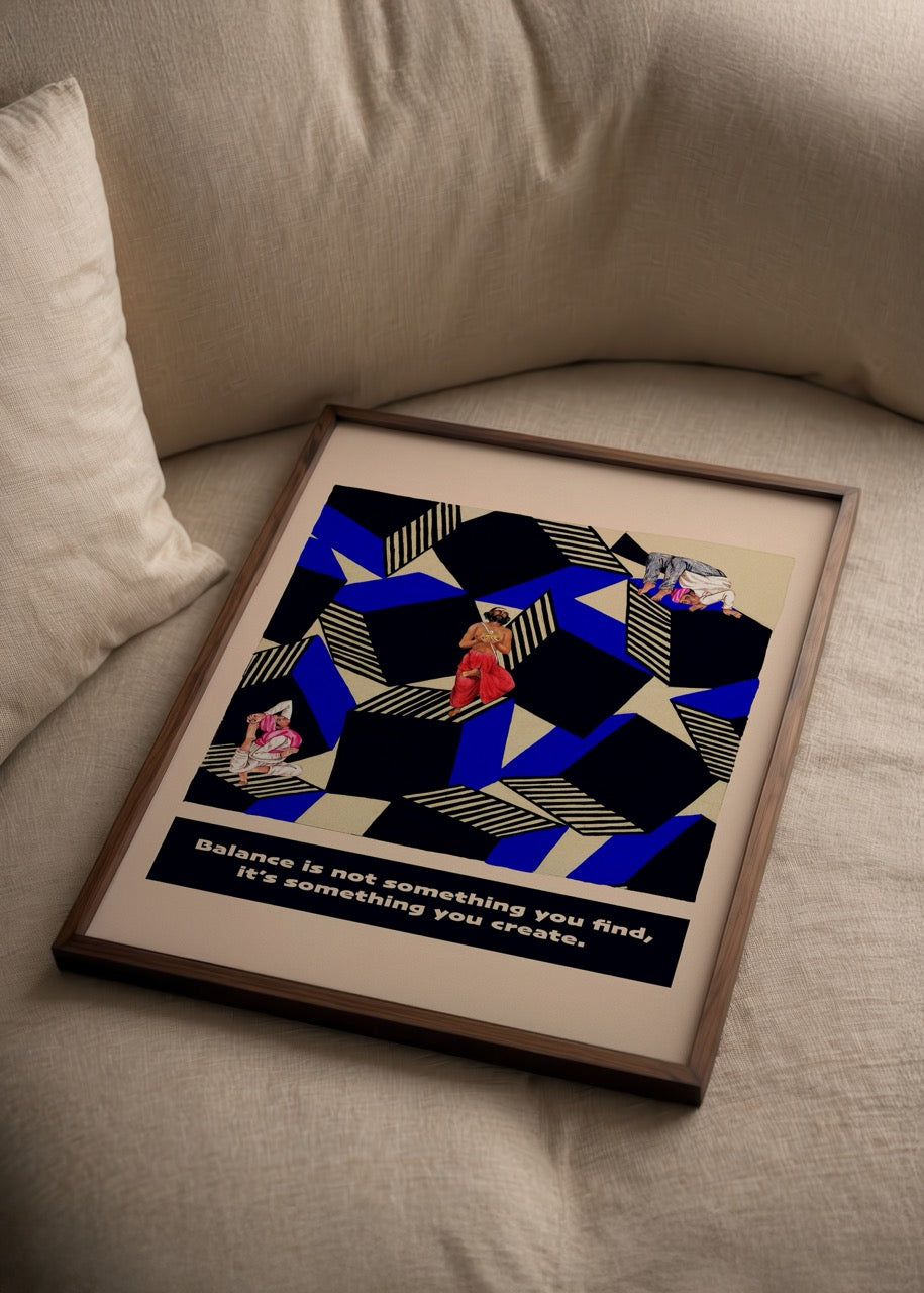 A modern poster print featuring geometric patterns and a motivational quote about balance.