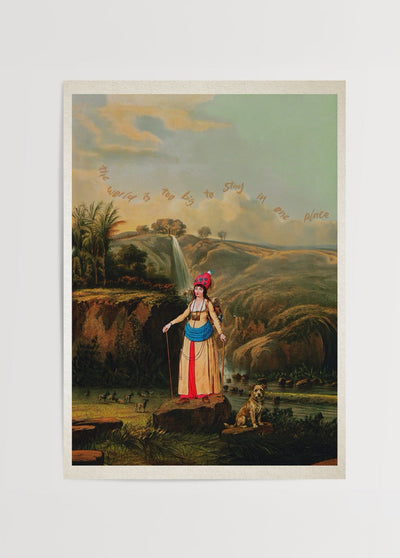 The World Is Too Big To Stay In One Place' Poster Print