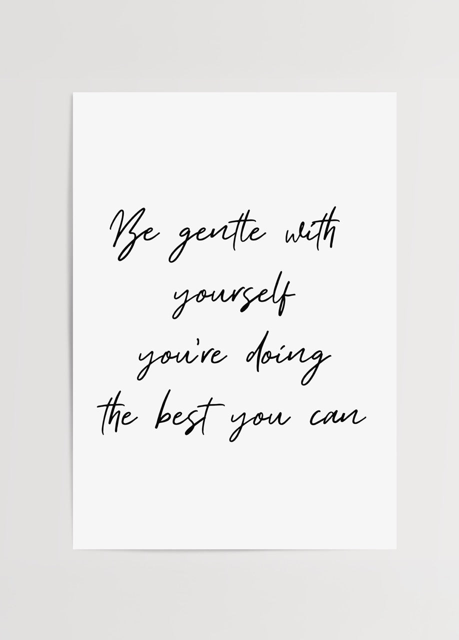 Be Gentle with Yourself Poster Baskı featuring elegant script on white background.