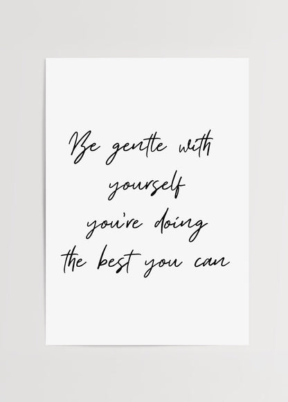 Be Gentle with Yourself Poster Baskı featuring elegant script on white background.