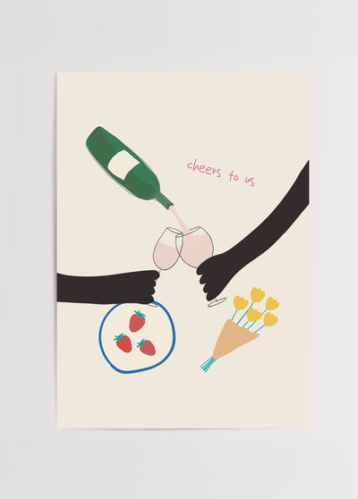 ‘Cheers To Us’ Poster Print