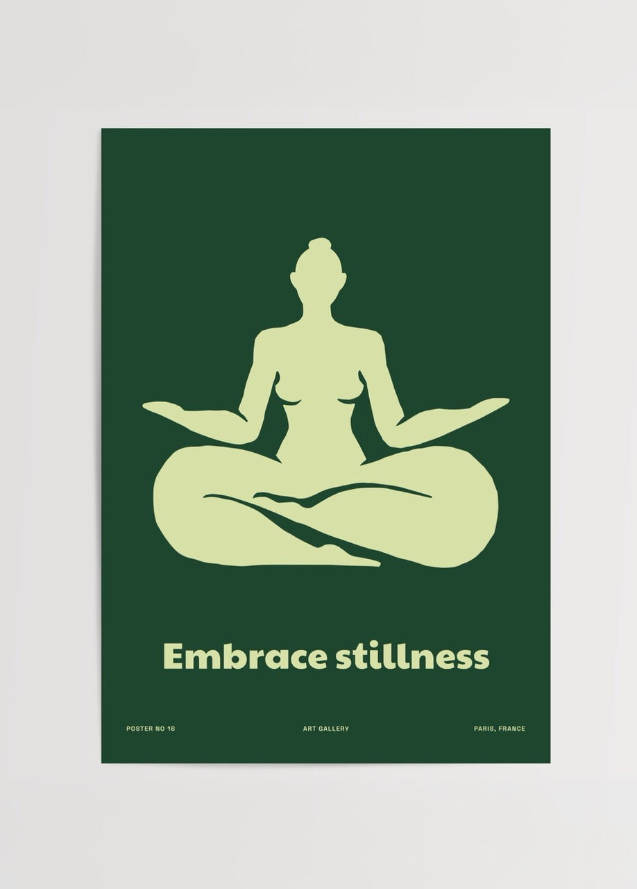 Embrace Stillness Poster showcasing a meditative figure in a serene green background.