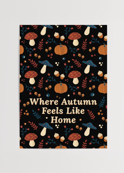 ‘Feels Like Home’ Poster Print