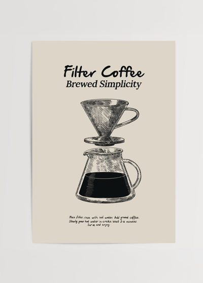 Filter Coffee: Brewed Simplicity Poster Print