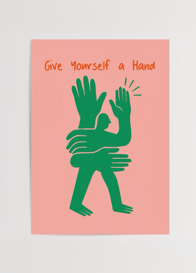 Give Yourself a Hand’ Poster Print