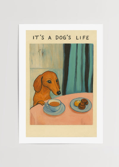 It’s a Dog’s Life’ Poster Print
