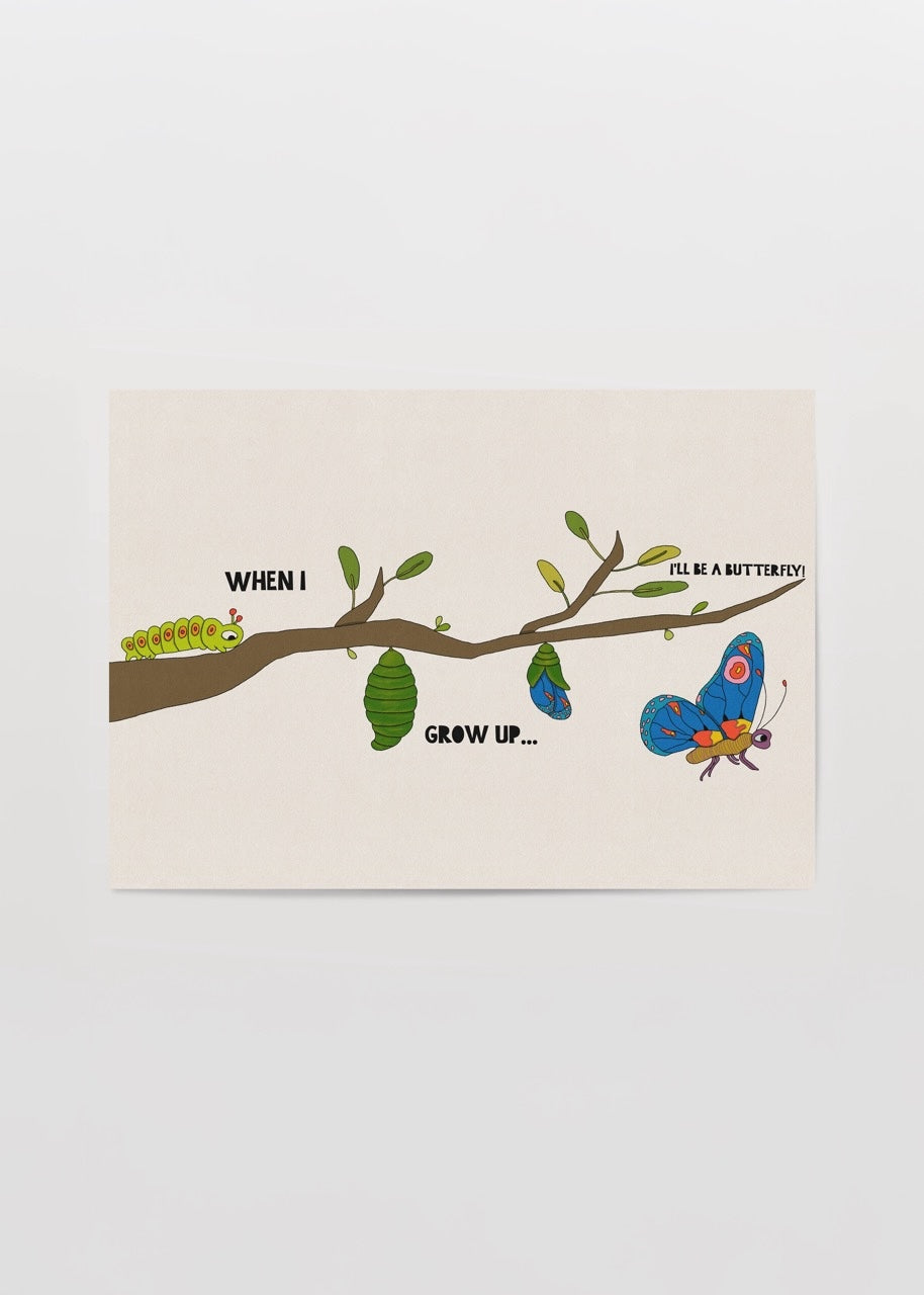 Metamorphosis poster featuring a caterpillar, chrysalis, and butterfly with a whimsical design.