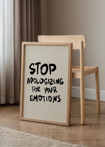 Stop Apologizing for Your Emotions Poster in black typography on beige background.