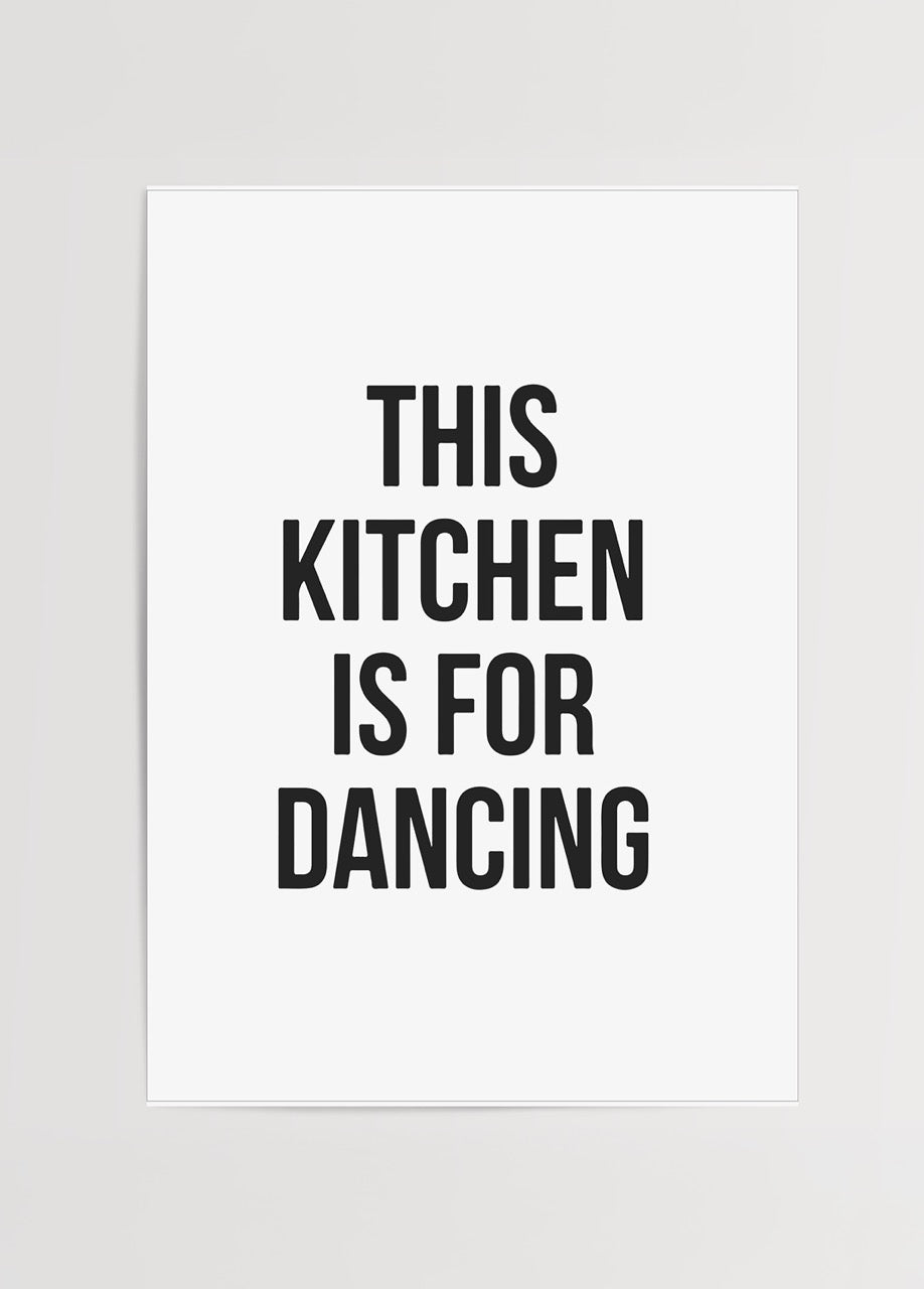 This Kitchen Is for Dancing poster featuring bold typography on a white background.