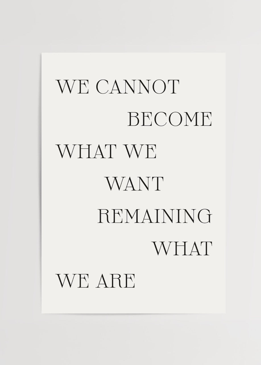 We Cannot Become Poster Baskı featuring minimalist typographic design.