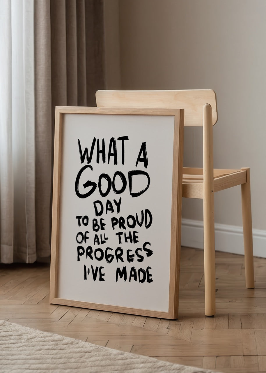 A motivational poster featuring bold text celebrating personal progress, perfect for home or office decor.
